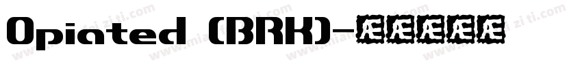 Opiated (BRK)字体转换